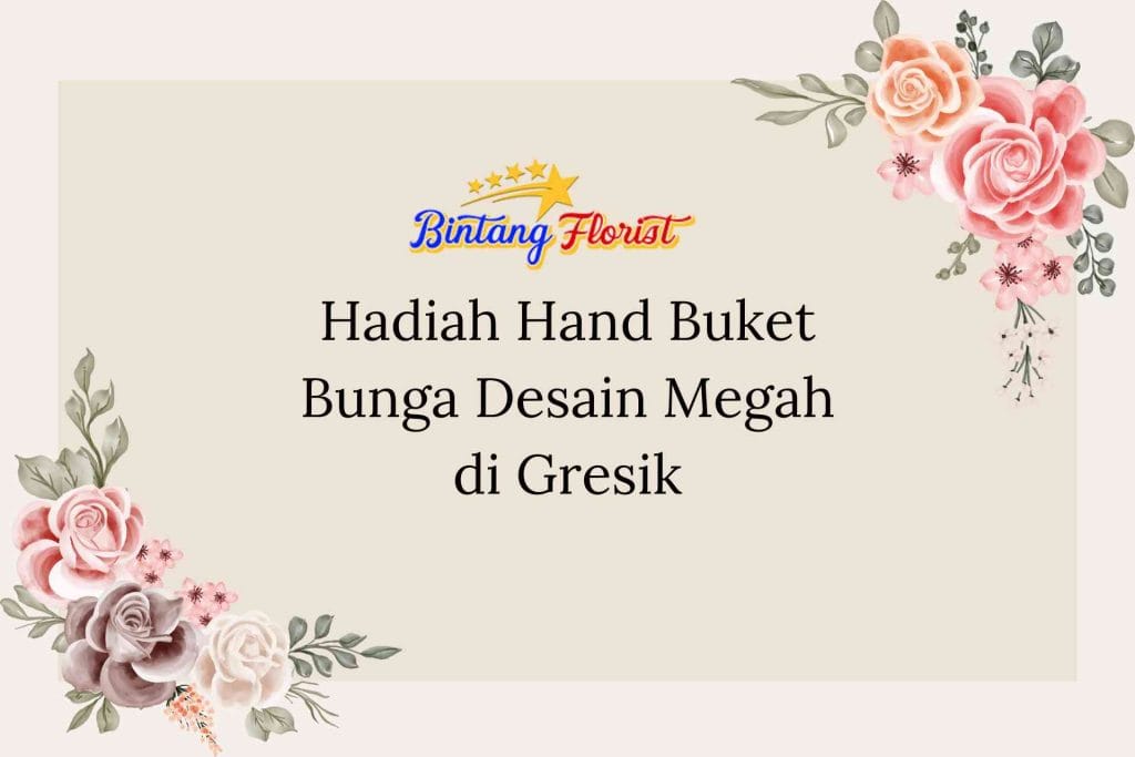 Hadiah Hand Buket Bunga Desain Megah Gresik