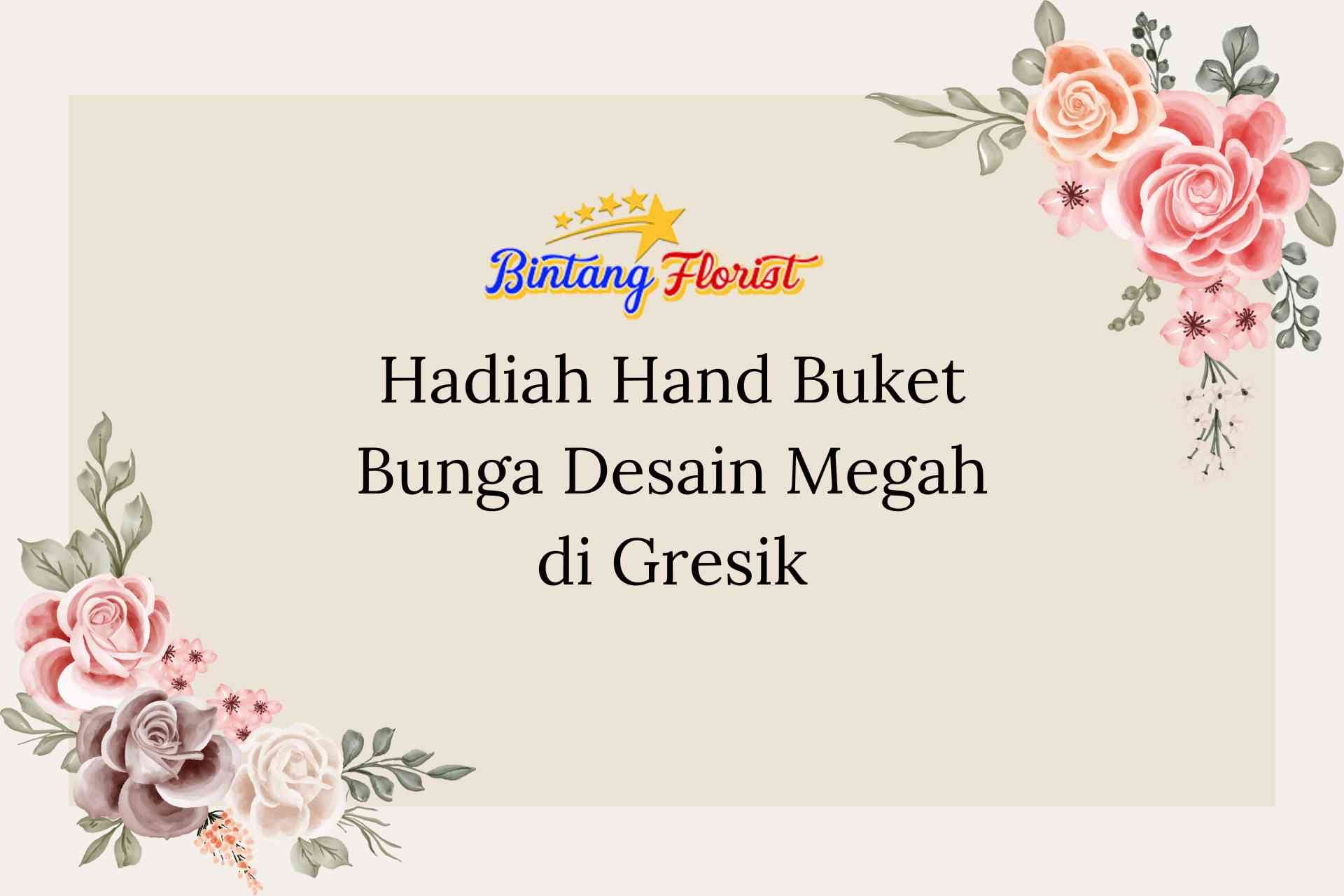 Hadiah Hand Buket Bunga Desain Megah Gresik