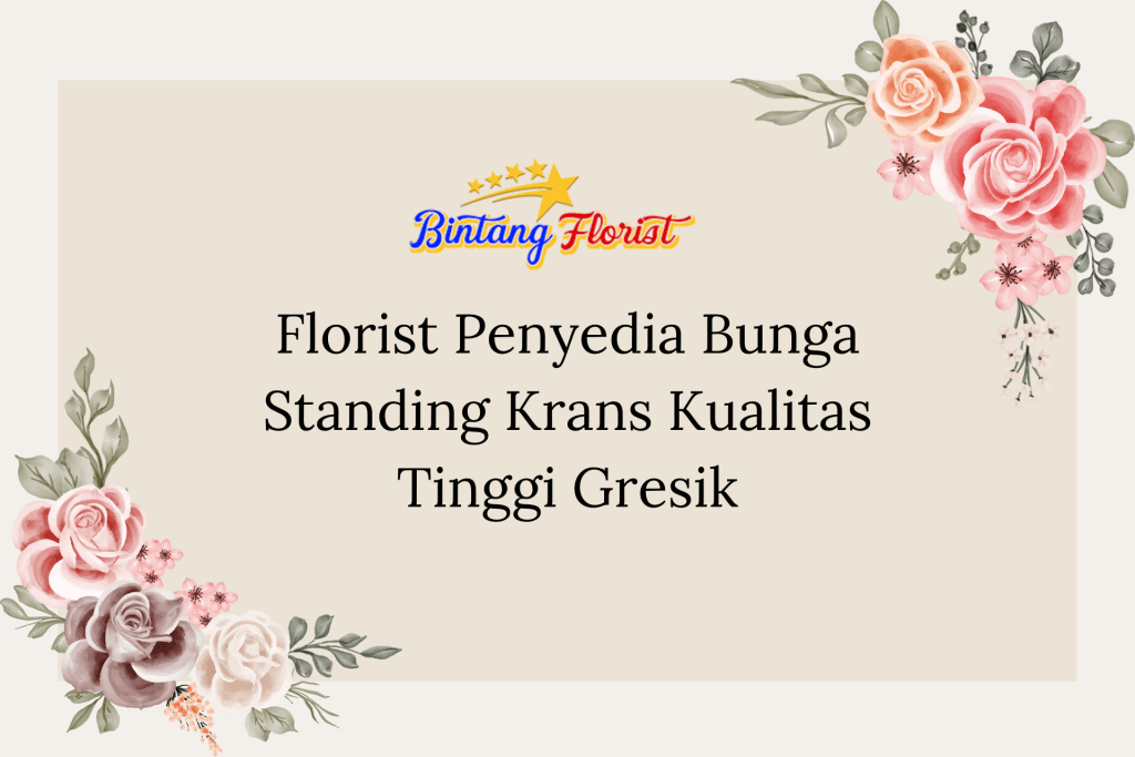Florist Penyedia Bunga Standing Krans Kualitas Tinggi Gresik