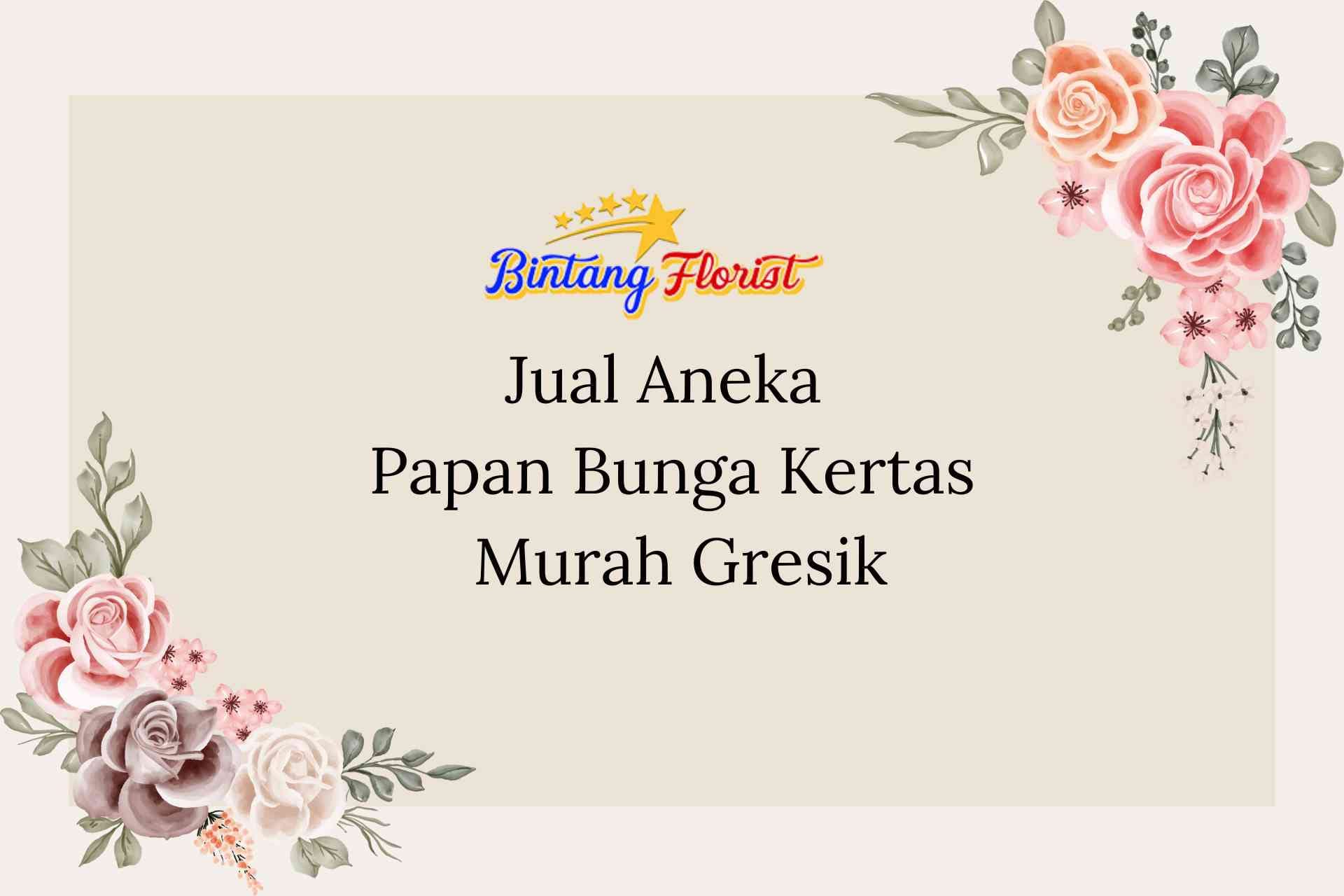 Jual Aneka Papan Bunga Kertas Murah Gresik