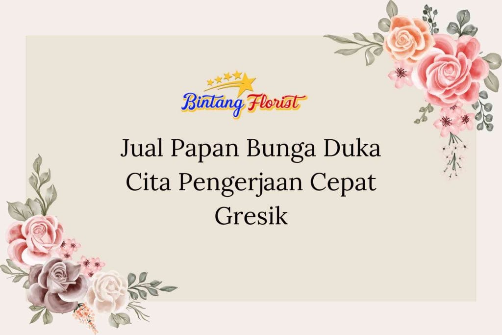 Jual Papan Bunga Duka Cita Pengerjaan Cepat Gresik