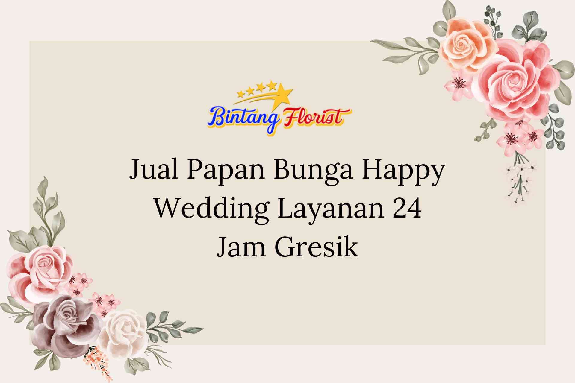 Jual Papan Bunga Happy Wedding Layanan 24 Jam Gresik