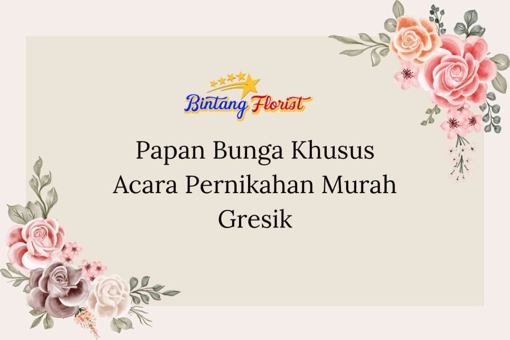 Papan Bunga Khusus Acara Pernikahan Murah Gresik