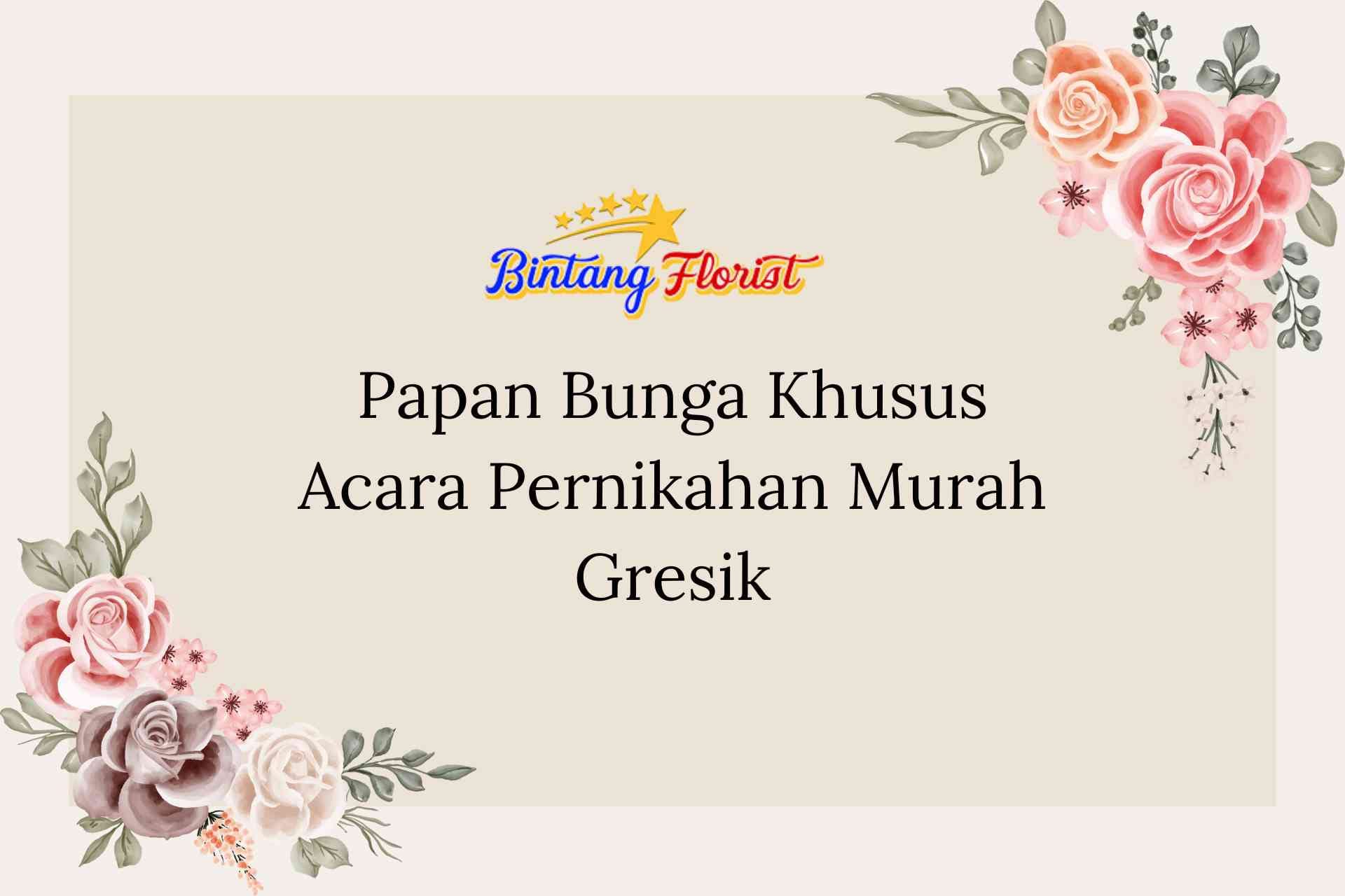 Papan Bunga Khusus Acara Pernikahan Murah Gresik
