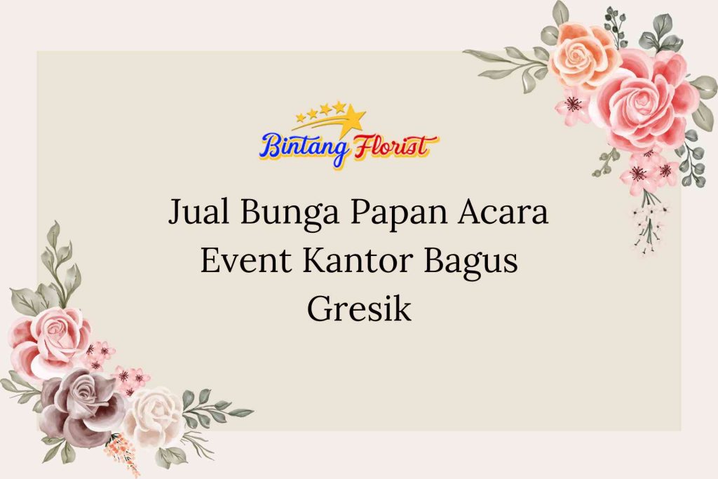 Jual Bunga Papan Acara Event Kantor Bagus Gresik