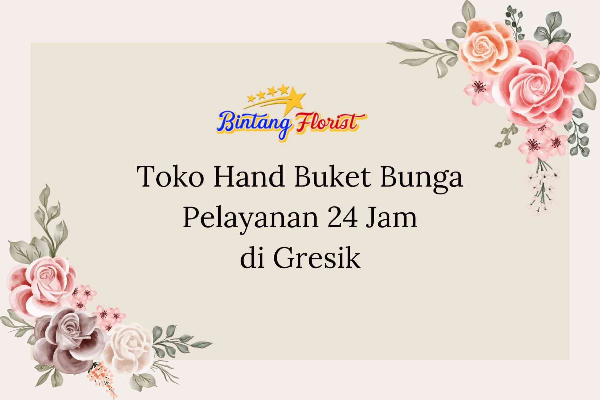 Toko Hand Buket Bunga Pelayanan 24 Jam Gresik