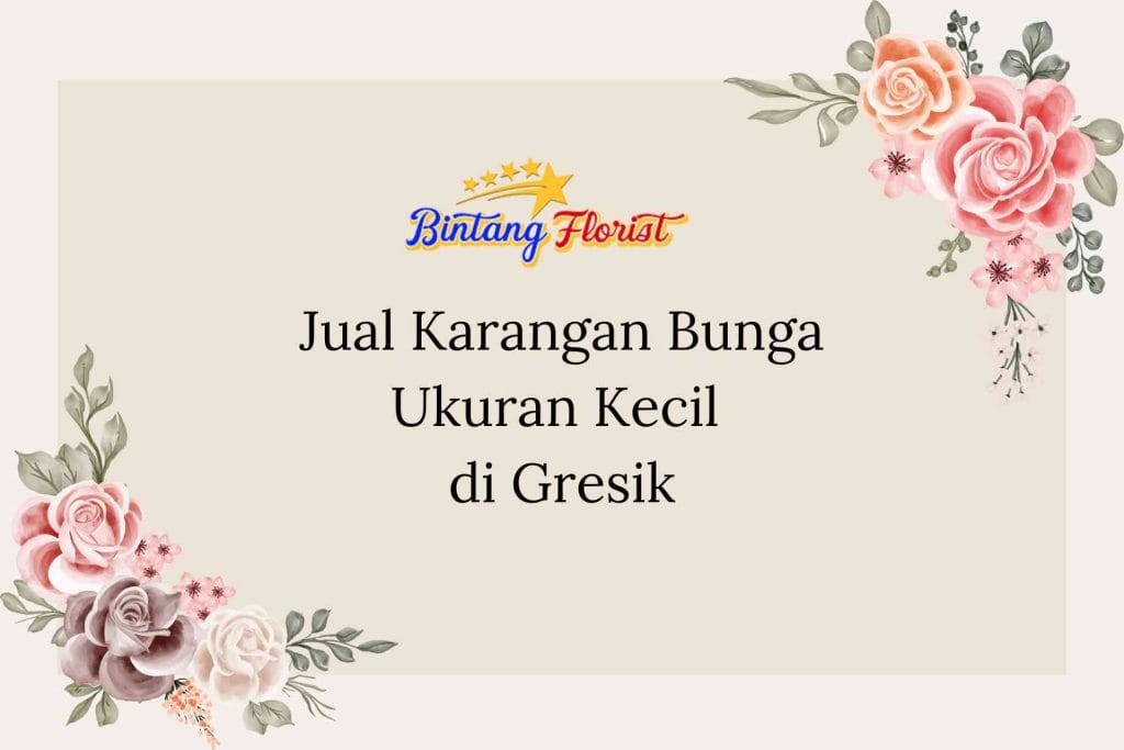 Jual Karangan Bunga Ukuran Kecil Gresik