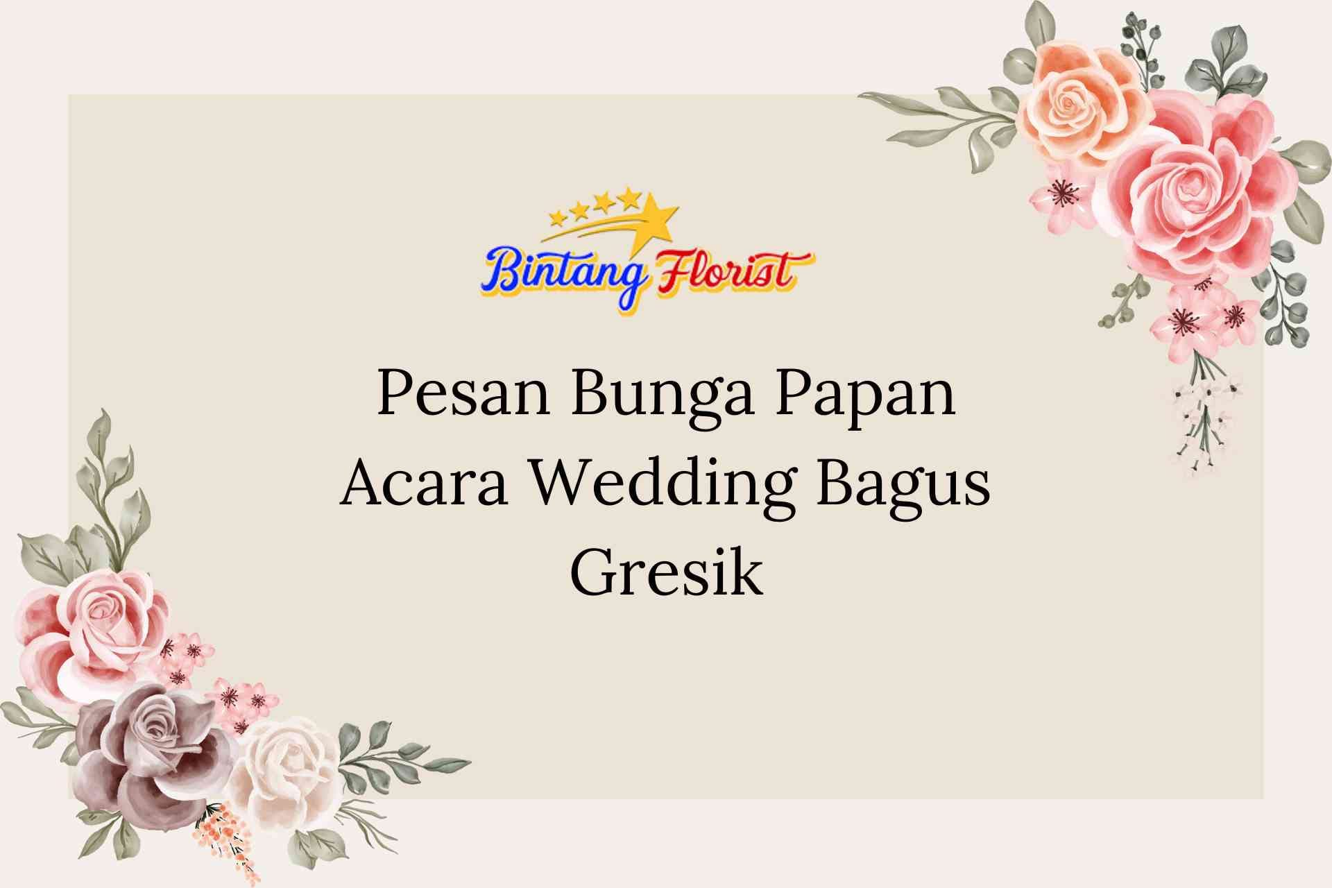 Pesan Bunga Papan Acara Wedding Bagus Gresik