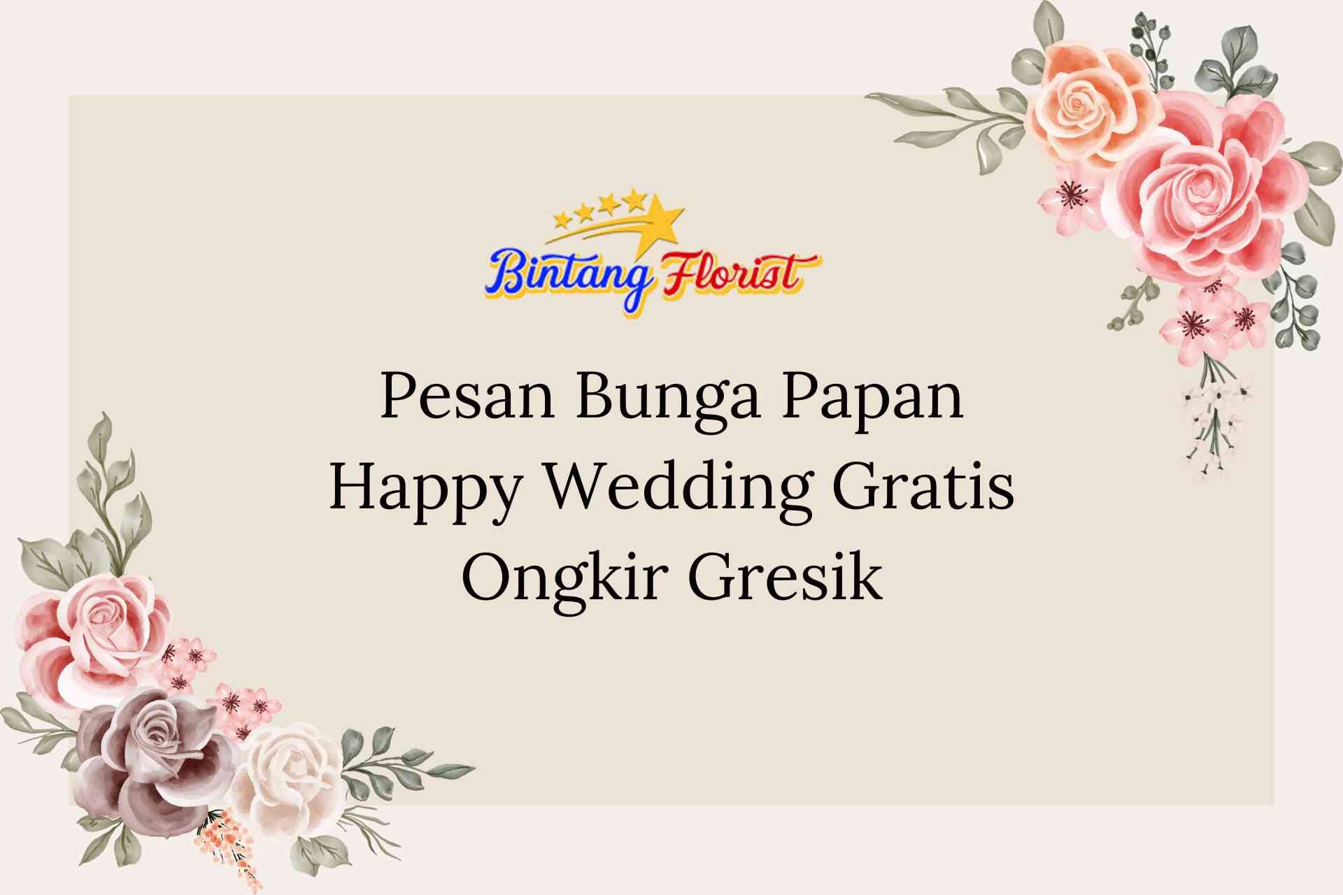 Pesan Bunga Papan Happy Wedding Gratis Ongkir Gresik