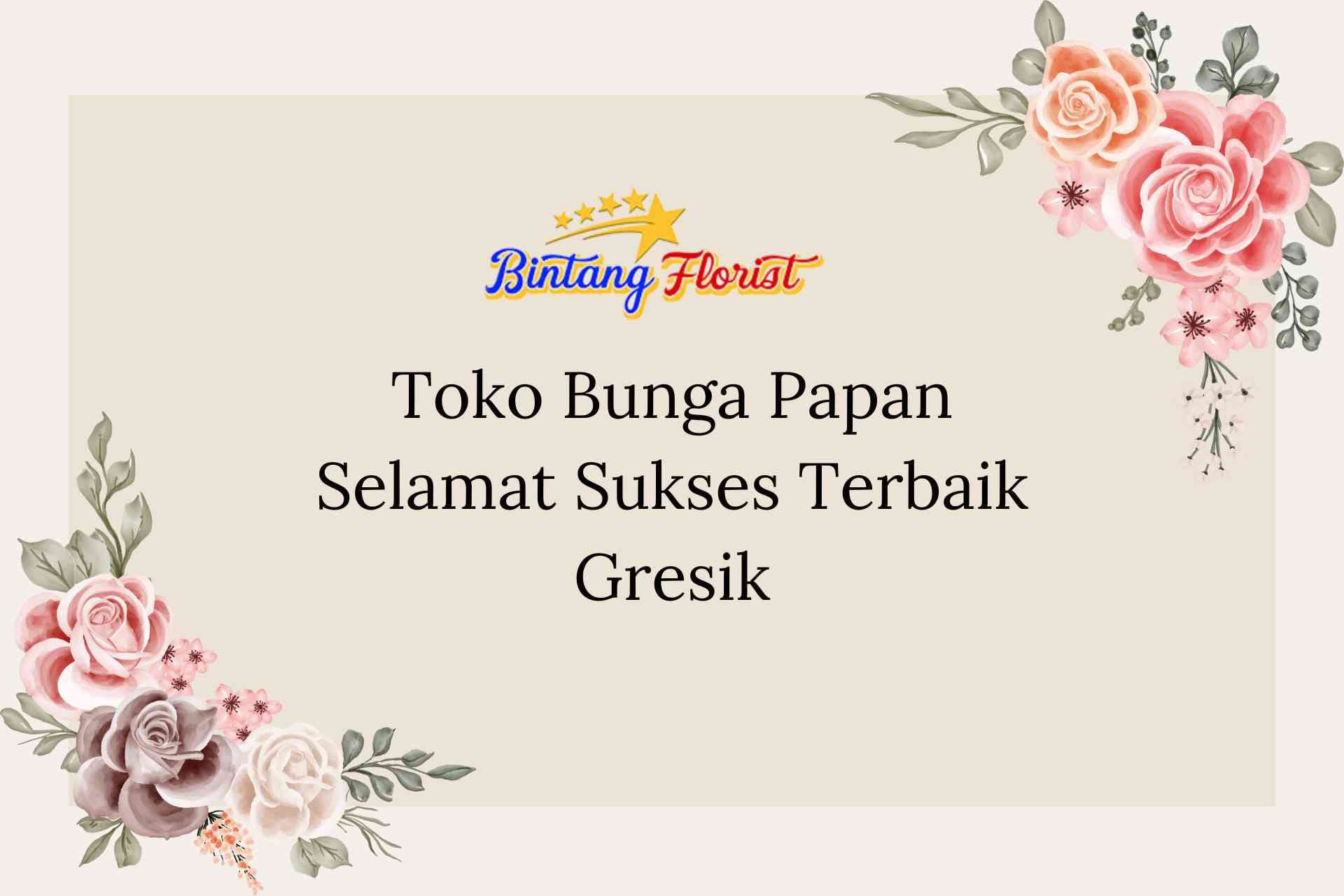 Toko Bunga Papan Selamat Sukses Terbaik Gresik