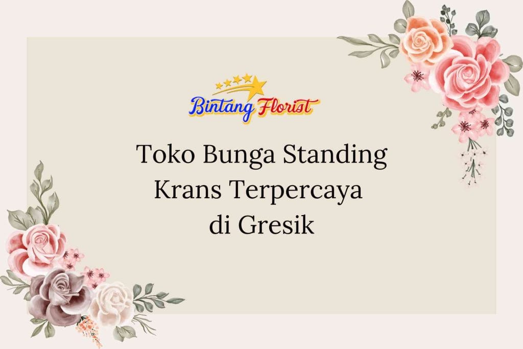 Toko Bunga Standing Krans Terpercaya di Gresik