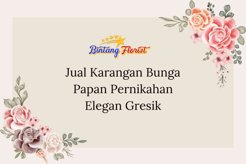Jual Karangan Bunga Papan Pernikahan Elegan Gresik