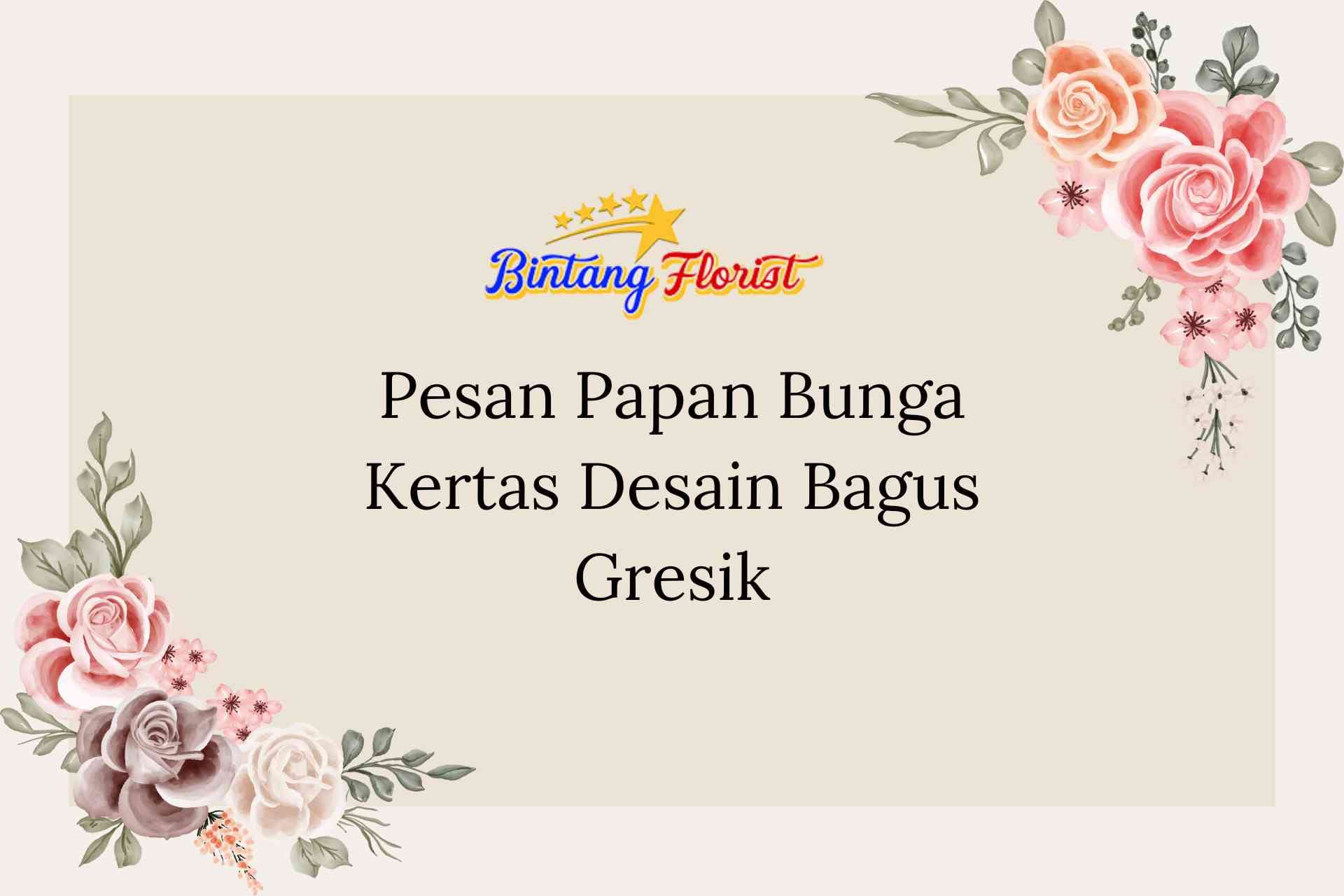 Pesan Papan Bunga Kertas Desain Bagus Gresik