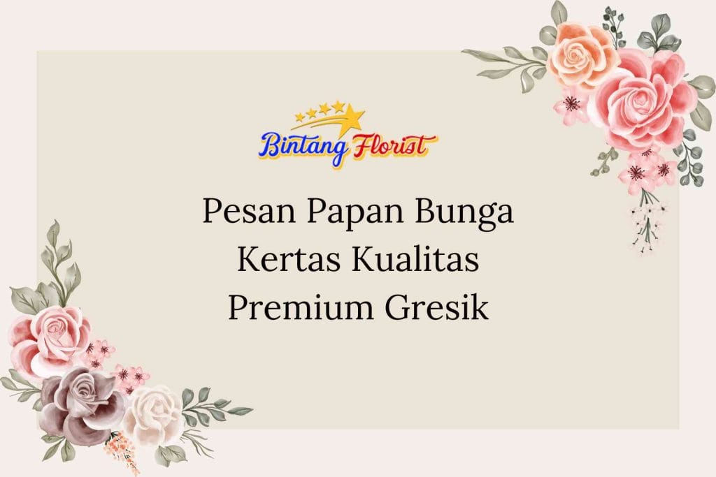 Pesan Papan Bunga Kertas Kualitas Premium Gresik