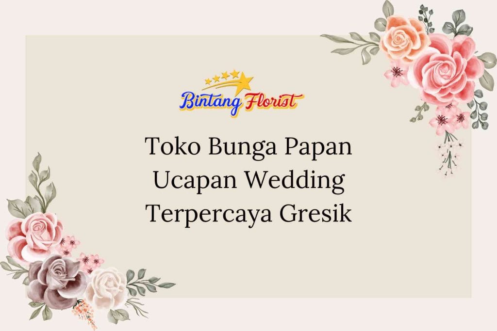 Toko Bunga Papan Ucapan Wedding Terpercaya Gresik